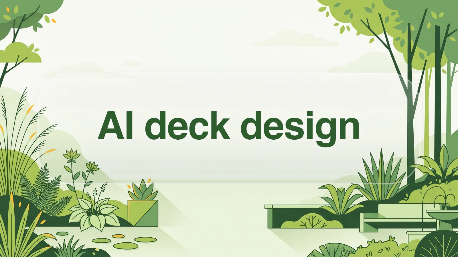 AI deck design